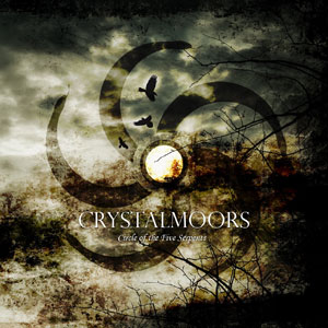 CRYSTAL MOORS  - Circle Of The Five Serpents